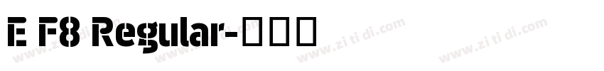 E F8 Regular字体转换